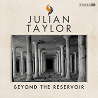 Julian Taylor - Beyond the Reservoir : Folk Roots Radio's Favourite Albums of 2022